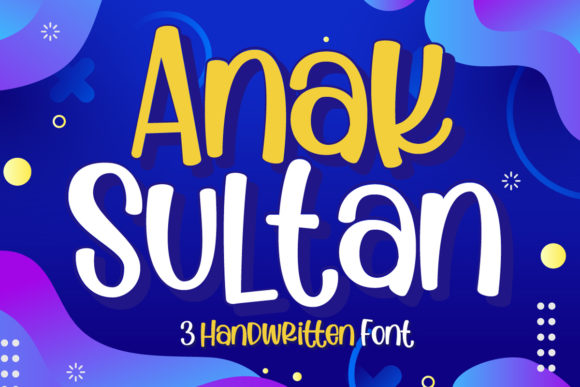 Anak Sultan: A Fresh Whimsical Font for Modern Design
